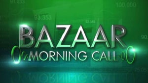 Bazaar Morning Call on CNBC TV18 Prime - past program