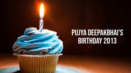 Pujya Deepakbhai's Birthday 2013 on Dada Bhagwan Foundation Gujarati - past program