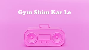Gym Shim Kar Le on YRF Music - past program