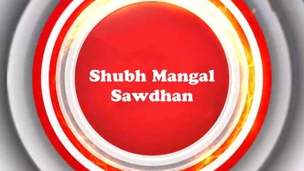 Shubh Mangal Sawdhan on Good News Today - future program