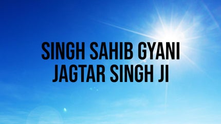Singh Sahib Gyani Jagtar Singh Ji on Chardikla Time TV - past program