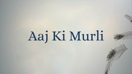 Aaj Ki Murli on Peace of Mind - past program