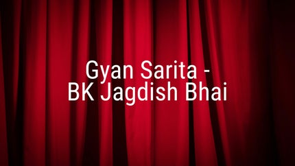 Gyan Sarita - BK Jagdish Bhai Episode 55 on Peace of Mind - past program