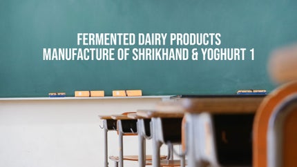 Fermented Dairy Products Manufacture of Shrikhand & Yoghurt 1 on DD Gyandarshan - past program