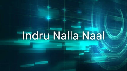 Indru Nalla Naal on Malai Murasu - past program