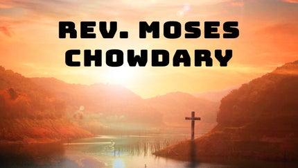 Rev. Moses Chowdary on Calvary - past program