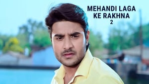 Mehandi Laga ke rakhna-2 on Bhojpuri Cinema - future program