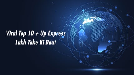Viral Top 10 + Up Express Lakh Take Ki Baat on News18 UP - past program