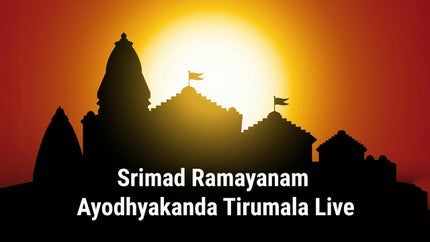 Srimad Ramayanam Ayodhyakanda Tirumala Live Live on SVBC - past program