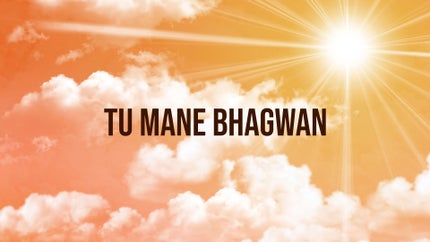 Tu Mane Bhagwan Episode 2 on Dada Bhagwan Foundation - past program