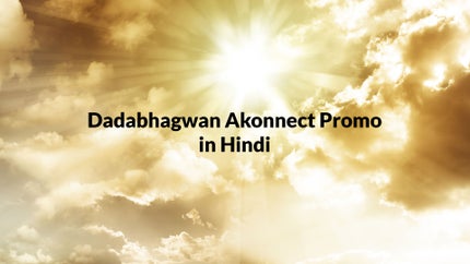 Dadabhagwan Akonnect Promo in Hindi on Dada Bhagwan Foundation - past program