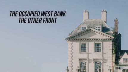 The Occupied West Bank: The Other Front on AL Jazeera - past program