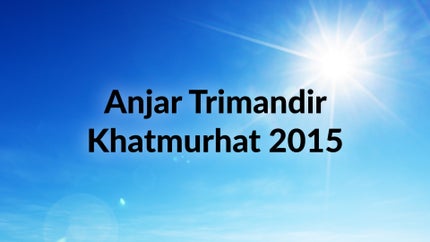 Anjar Trimandir Khatmurhat 2015 on Dada Bhagwan Foundation - past program