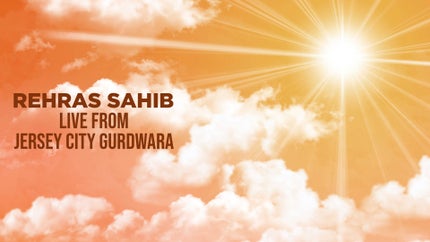 Rehras Sahib - Live from Jersey City Gurdwara on JUSOne - past program