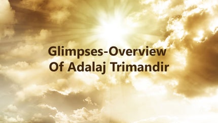 Glimpses-Overview Of Adalaj Trimandir on Dada Bhagwan Foundation - past program