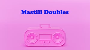 Mastiii Doubles on Mastiii - past program