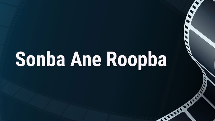Sonba Ane Roopba on JioTV