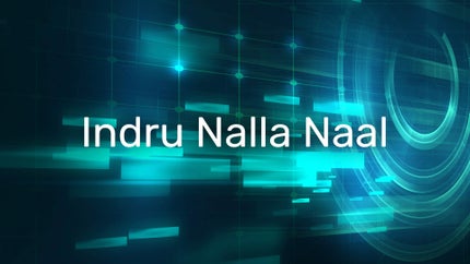 Indru Nalla Naal on Malai Murasu - future program