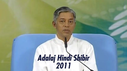 Adalaj Hindi Shibir 2011 Episode 7 on Dada Bhagwan Foundation - future program