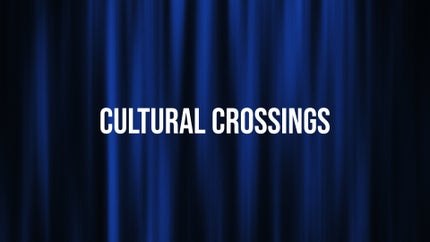 Cultural Crossings on Taiwan Plus - past program