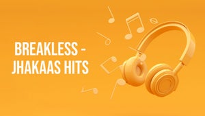 Breakless - Jhakaas Hits on 9x Jhakaas - live program