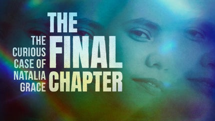 The Curious Case of Natalia Grace: The Final Chapter on Investigation Discovery - future program