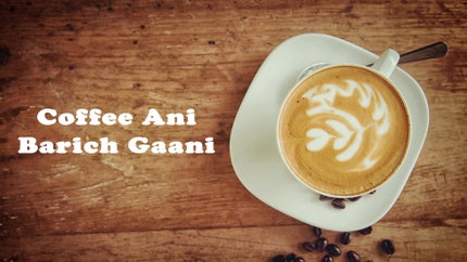Coffee Ani Barich Gaani on Maiboli - past program