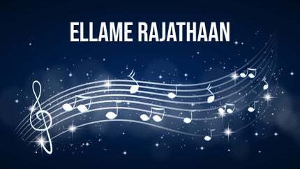 Ellame Rajathaan on Raj Musix - past program