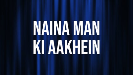 Naina Man Ki Aakhein on DD Bihar - past program