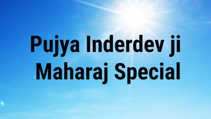 Pujya Inderdev ji Maharaj Special on Sanskar - past program