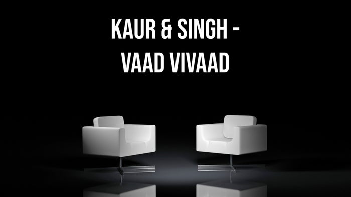 Kaur & Singh - Vaad Vivaad on JioTV