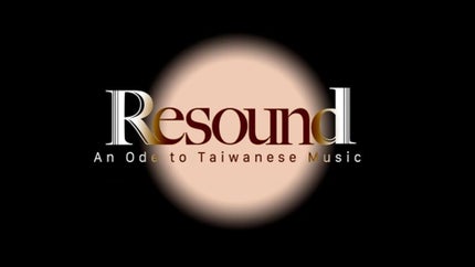 Resound: An Ode To Taiwanese Music on Taiwan Plus - past program