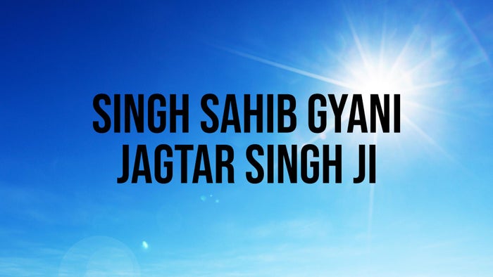 Singh Sahib Gyani Jagtar Singh Ji on JioTV
