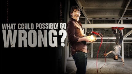 What Could Possibly Go Wrong? Episode 6 on Discovery Science - past program