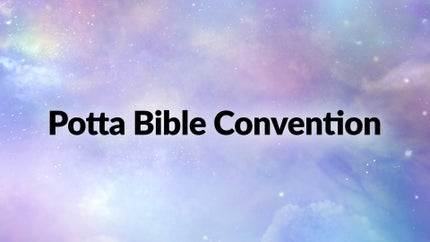 Potta Bible Convention on Goodness - past program