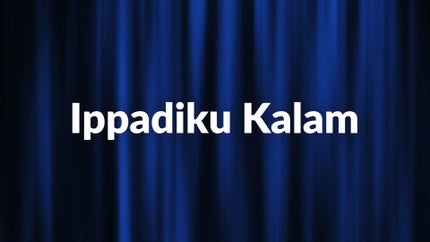 Ippadiku Kalam on Puthu Yugam - past program