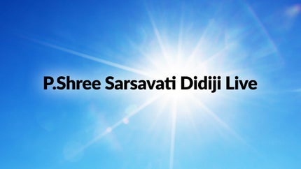 P.Shree Sarsavati Didiji Live on Kalyan TV - past program