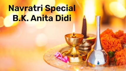 Navratri Special B.K. Anita Didi on Peace of Mind - past program