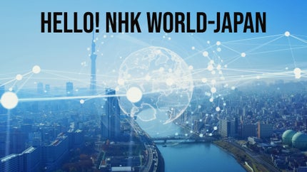 Hello! NHK WORLD-JAPAN on NHK World Japan - past program