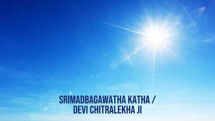 Srimadbagawatha Katha / Devi Chitralekha Ji on SVBC4 - past program