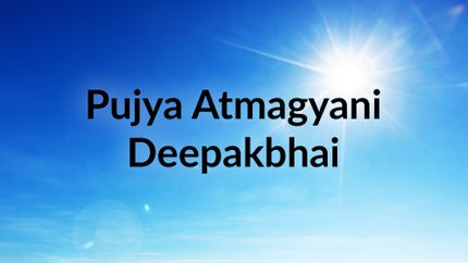 Pujya Atmagyani Deepakbhai on Dharma Sandesh - past program