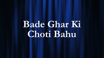 Bade Ghar Ki Choti Bahu on Dangal - past program