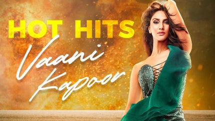 Hot Hits: Vaani Kapoor on YRF Music - past program