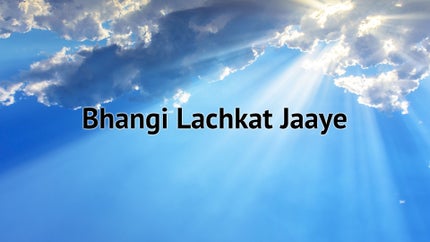 Bhangi Lachkat Jaaye on DD bharati - past program