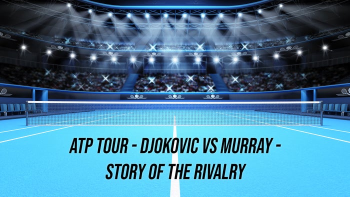 ATP Tour - Djokovic vs Murray - Story Of The Rivalry on JioTV