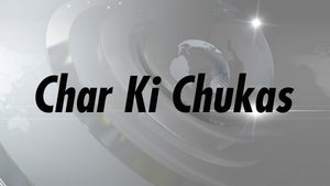Char Ki Chukas on Bansal News - past program