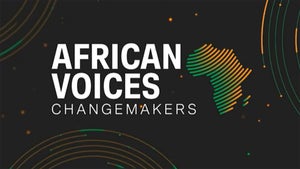 African Voices: Changemakers on CNN - future program