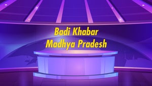 Badi Khabar Madhya Pradesh on Vistaar News - past program