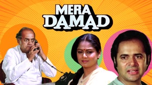Mera Damad on Shemaroo Bollywood - past program