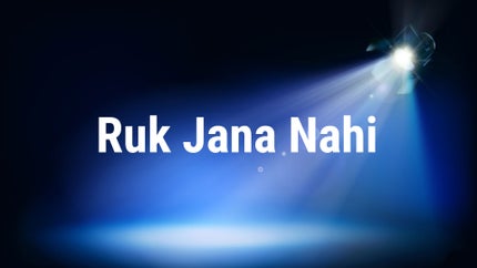 Ruk Jana Nahi on Pocket Films - past program